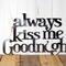 Always Kiss me Goodnight metal wall decor, in raw steel.