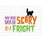 May Your Days Be Scary and a Fright Halloween Card: Printable Instant Download for Spooky Greetings