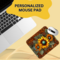 Name personalization example on sunflower design. Custom name mouse pad with a computer mouse on top.
