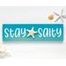 Stay Salty Sign, Coastal Themed Decor