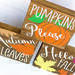 Fall Leaves Sign Trio, Hello Fall, Autumn Leaves, Pumpkins Please