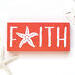 Coastal Faith, Hope and Love Signs painted in bright colors with white type and added sea shell, star fish and sand dollar
