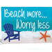 Beach More Worry Less, Coastal Sign with adirondack chair and resin starfish, bright ocean colors with tide waves and beach sand vibe.