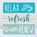 Relax Refresh Renew Coastal Sign