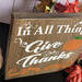 In All Things Give Thanks, Autumn Thanksgiving Sign