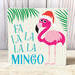 Flamingo Christmas Sign, Fa La La La Mingo Tropical Holiday Decor