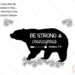 Bear Be Strong and Courageous SVG and Clipart