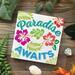 Paradise Awaits Tropical Sign