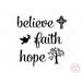Believe, Faith and Hope Inspirational SVG and Clipart