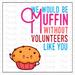 Volunteer Recognition Muffin Appreciation Tags, Volunteer Thank You Card for Baked Goods, Breakfast Themed Appreciation Week Printable Card