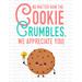 Cookie Theme Appreciation Sign, Instant Download Thank You Gift for Staff, No Matter How the Cookie Crumbles Printable Appreciation Award for Employee, Thank You Card for Cookie Gift