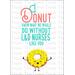 Donut Theme Printable Labor and Delivery Nurse Gift, I Donut Know What We Would Do Without L&D Nurse Like You, Instant Download Thank You Donut Card for Nurse, Digital Donut Appreciation Day Card
