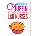 Instant Download Breakfast Themed Printable Thank You Card, We Would Be Muffin Without You as our L&D Nurses, Muffin Gift for Labor and Delivery Nurse, Baked Goods for Postpartum Nurse