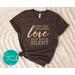 Racial Equality Shirt: When Hate is Loud Love Must Not Be Silent
