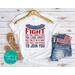 Patriotic 4th of July Shirt - Fight for the Things You Care About Independence Day Shirt