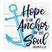 Hebrews 6:19, Hope is an Anchor for the Soul Sign