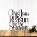 Christ Jesus is the Reason for the Season metal word wall art, in raw steel.