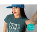 Fight for the Things You Care About Tee – Inspirational Social Justice and Feminist Activism Shirt