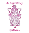 An Angel A Day, Quilts etc...