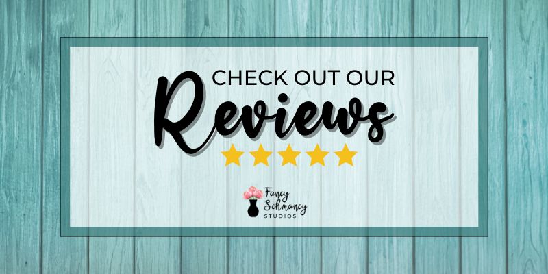 Reviews | Fancy Schmancy Studios